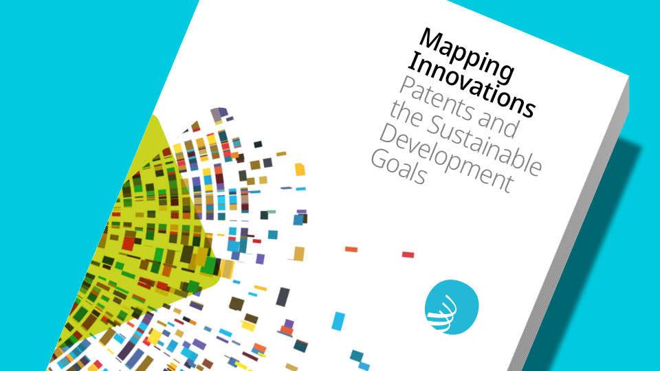 Mapping Innovations Patents and the Sustainable Development Goals report front cover